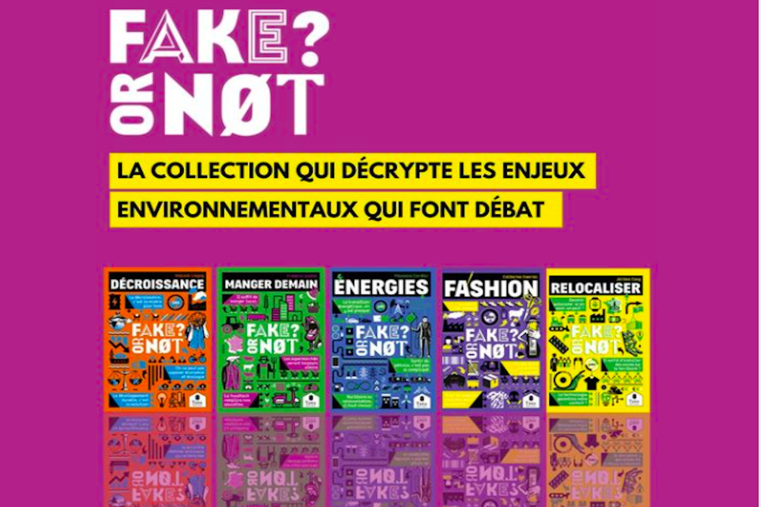 La collection sur l’environnement Fake or not de Tana editions © Globe Reporters